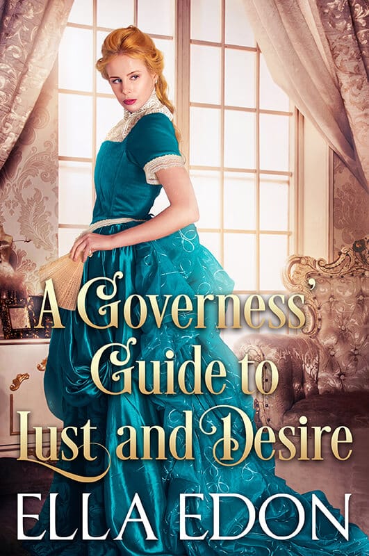 A Governess' Guide to Lust and Desire